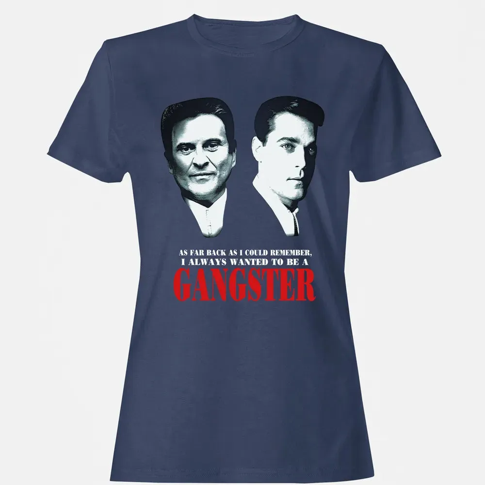 I always wanted to be a gangster Women's T-shirt - 10