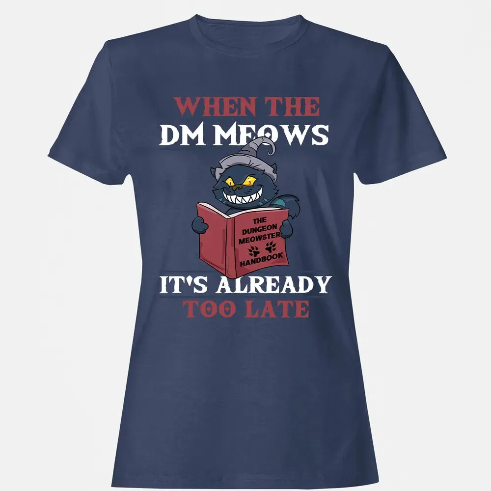 When The DM Meow Women's T-shirt - 10