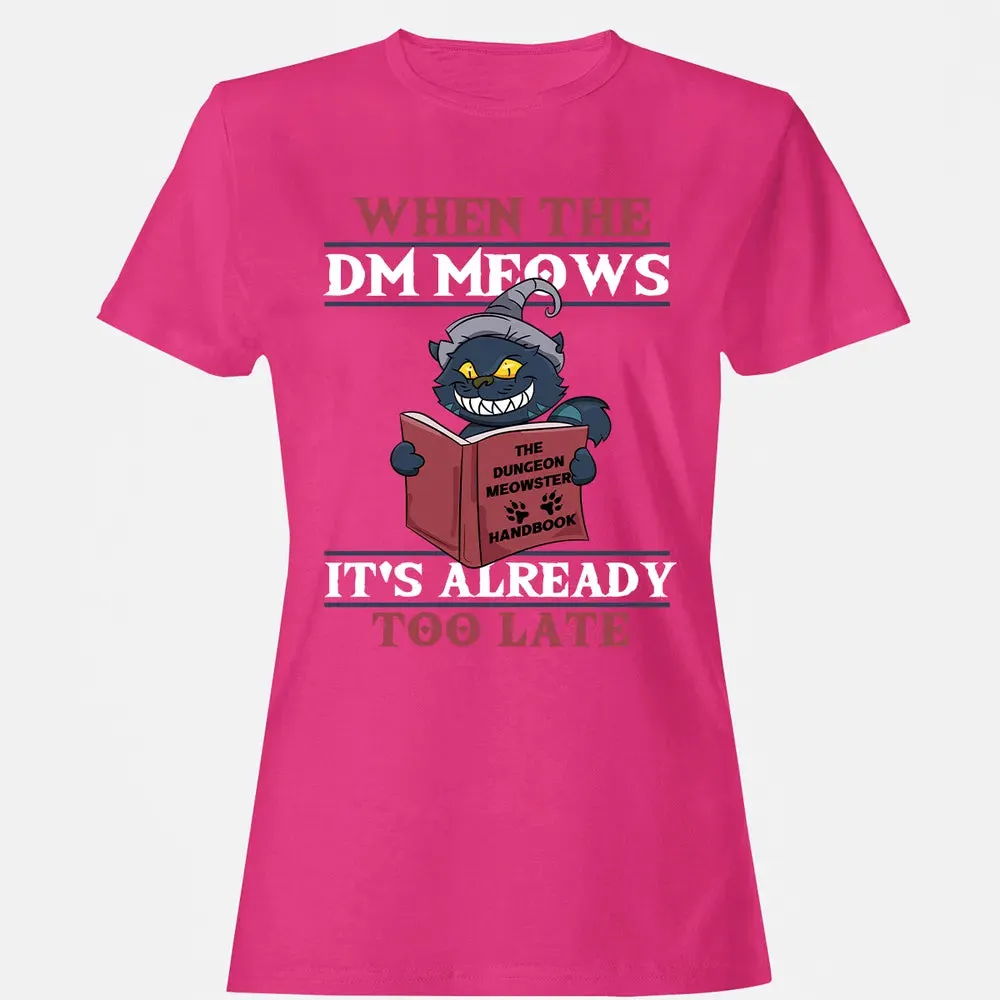 When The DM Meow Women's T-shirt - 6