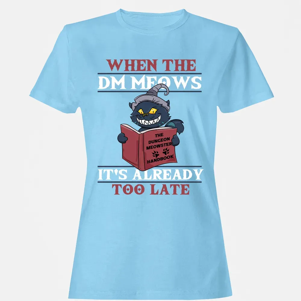 When The DM Meow Women's T-shirt - 8