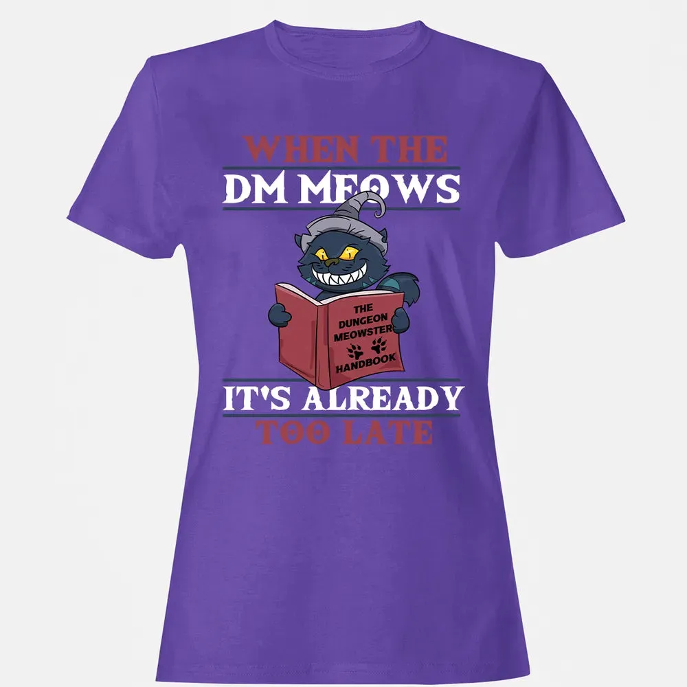 When The DM Meow Women's T-shirt - 12