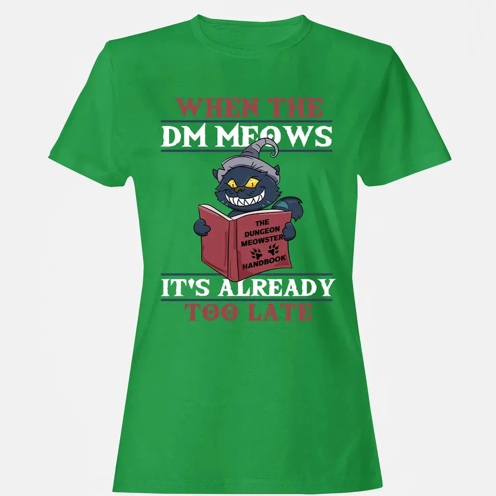 When The DM Meow Women's T-shirt - 7