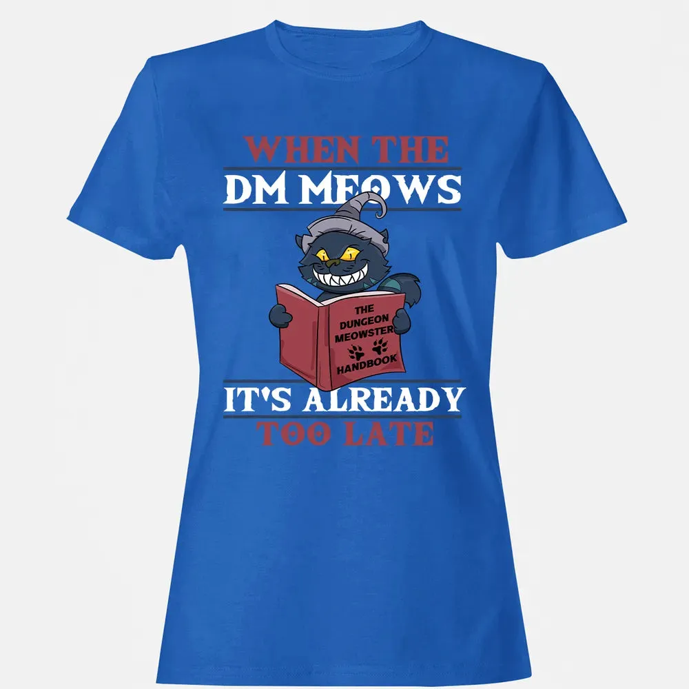 When The DM Meow Women's T-shirt - 14