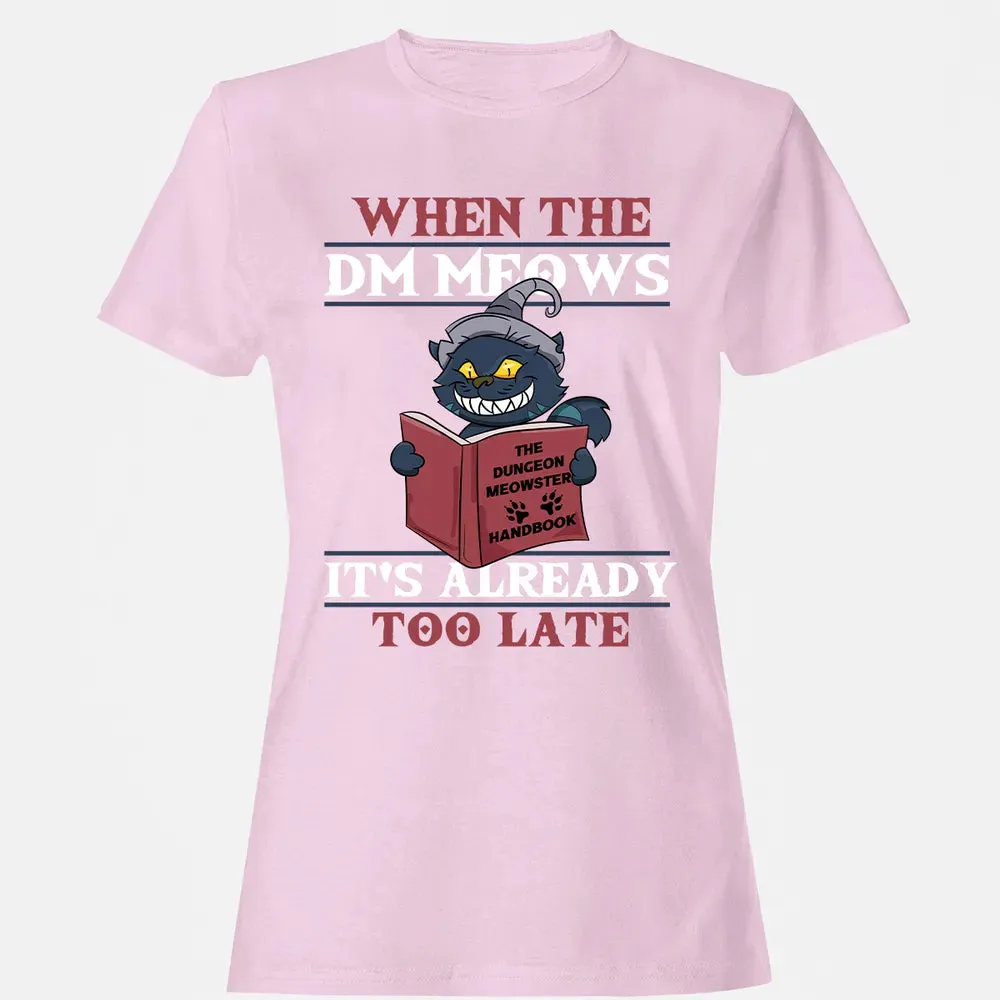 When The DM Meow Women's T-shirt - 9