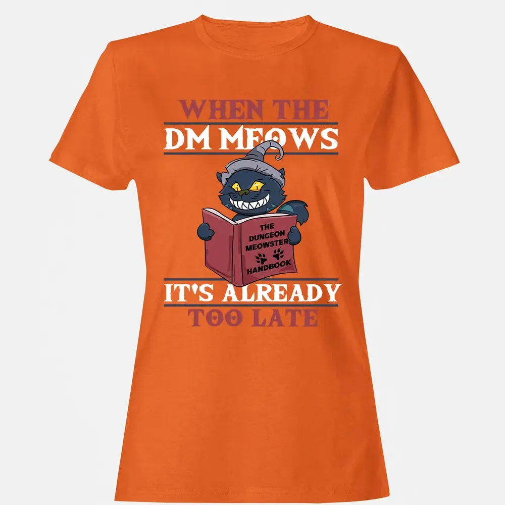 When The DM Meow Women's T-shirt - 11