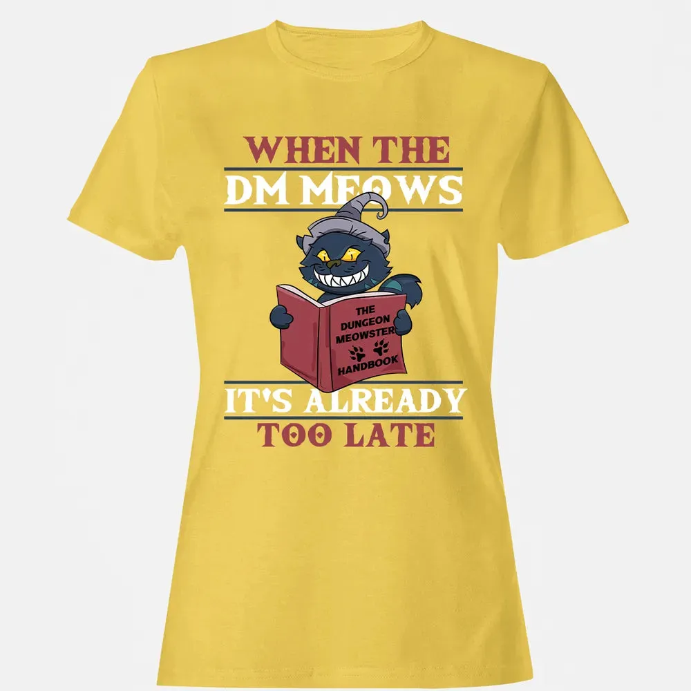 When The DM Meow Women's T-shirt - 4