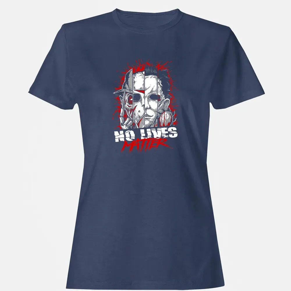 No Lives Matter Horror Slashers Women's T-shirt - 10