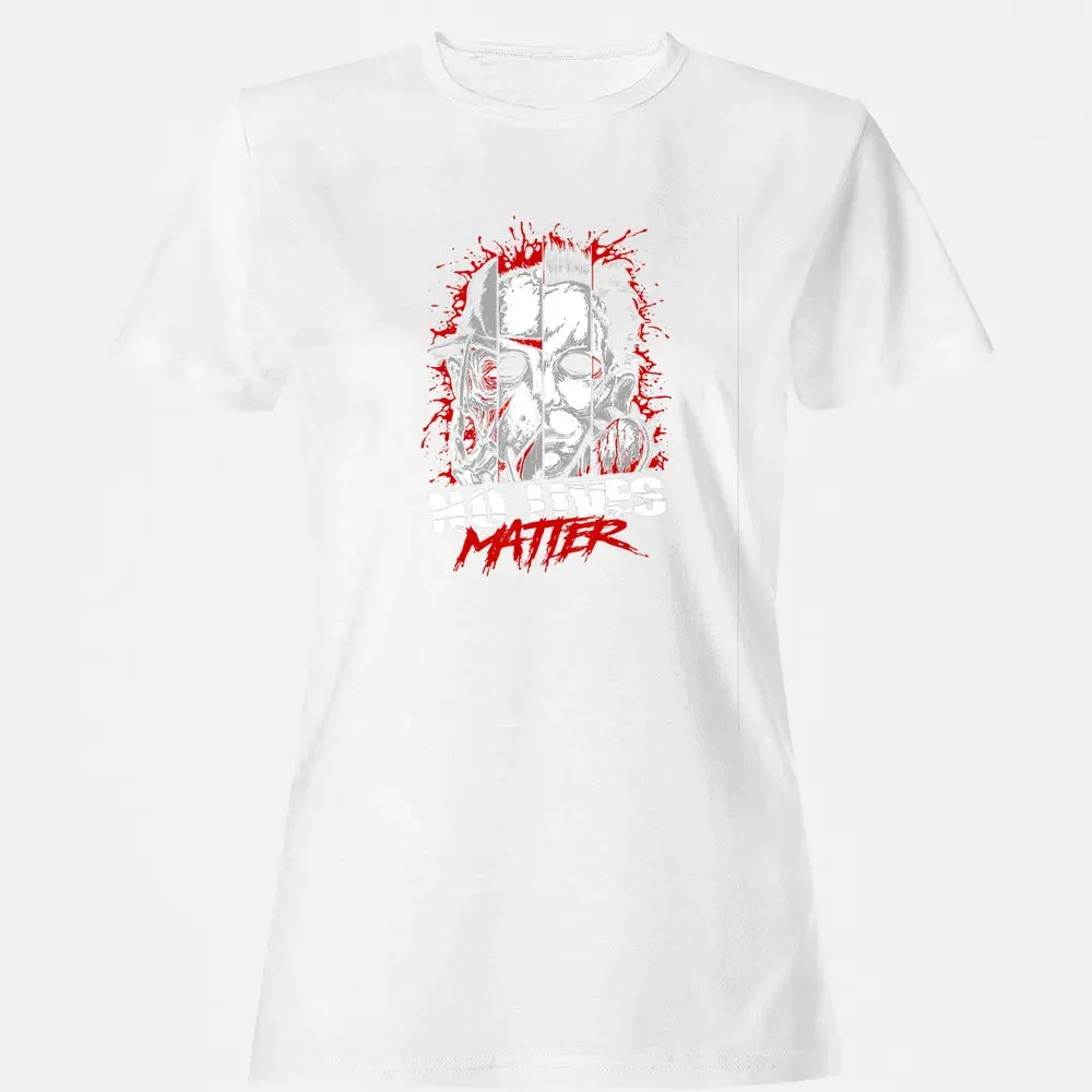 No Lives Matter Horror Slashers Women's T-shirt - 16