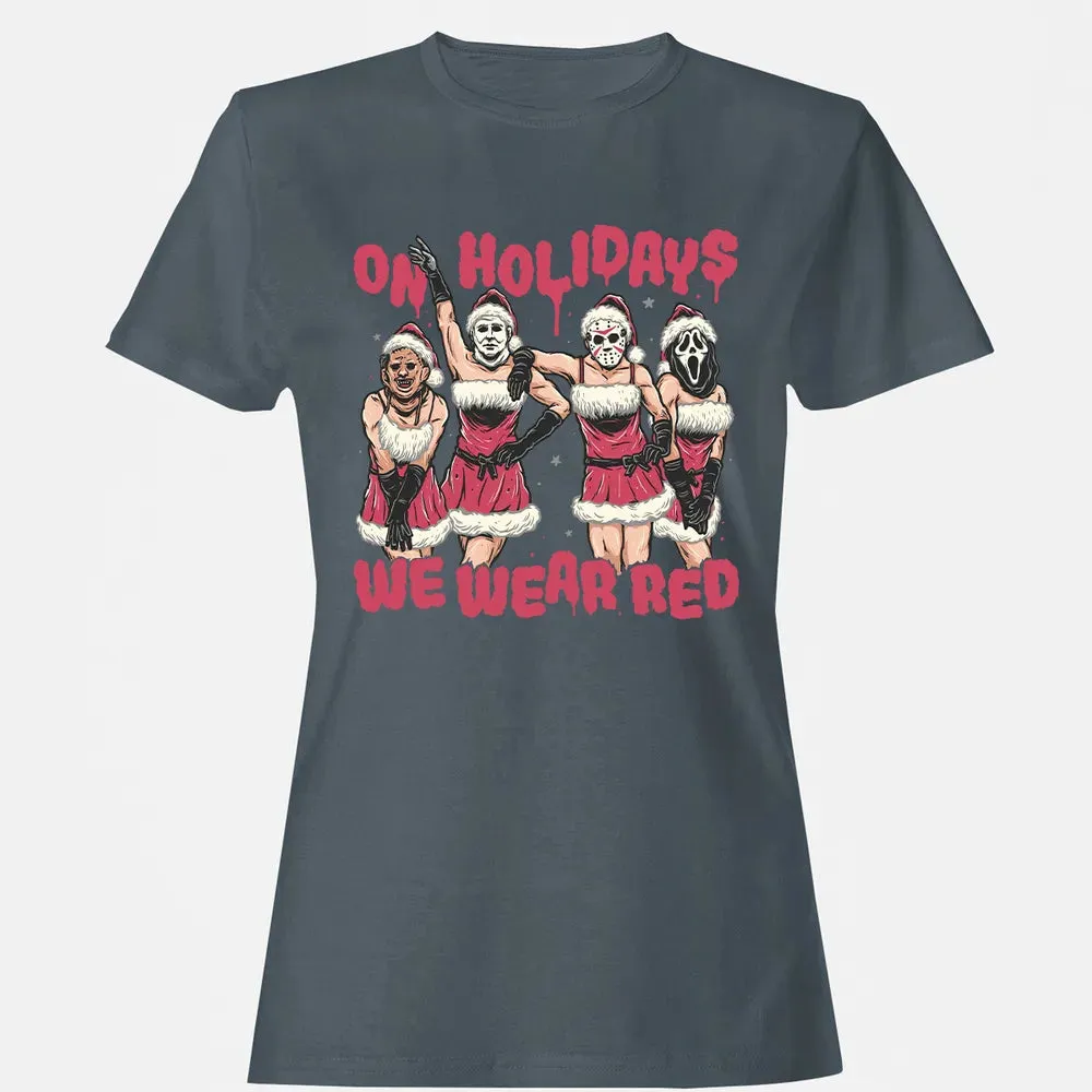 On Holidays We Wear Red Women's T-shirt - 3