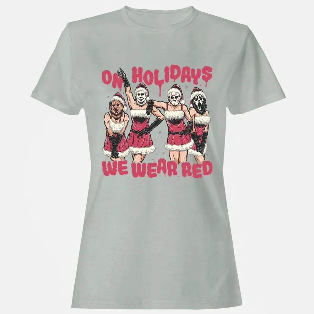 On Holidays We Wear Red Women's T-shirt - 2