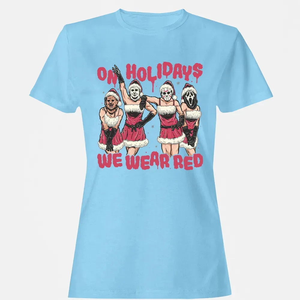 On Holidays We Wear Red Women's T-shirt - 8