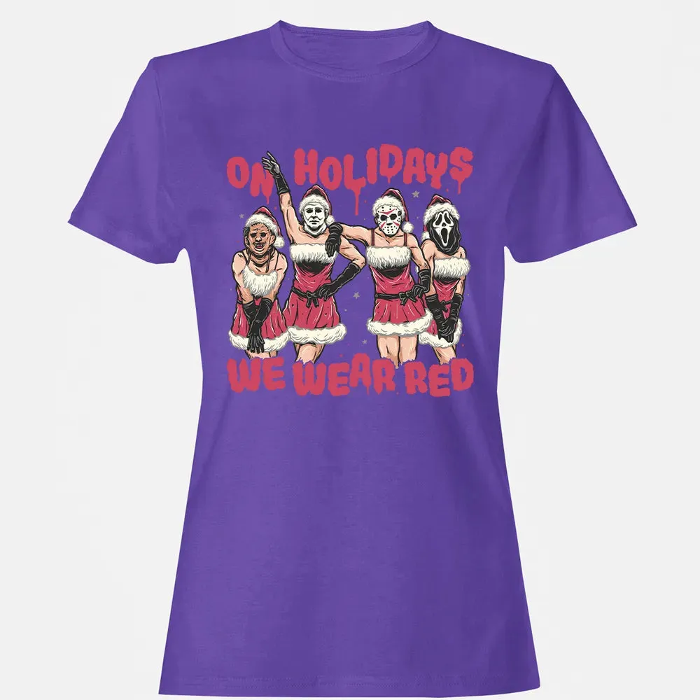 On Holidays We Wear Red Women's T-shirt - 12