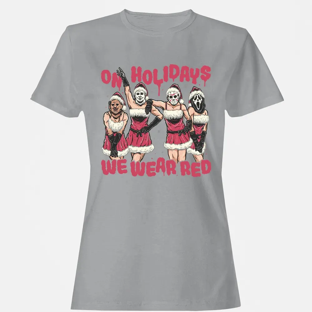 On Holidays We Wear Red Women's T-shirt - 15