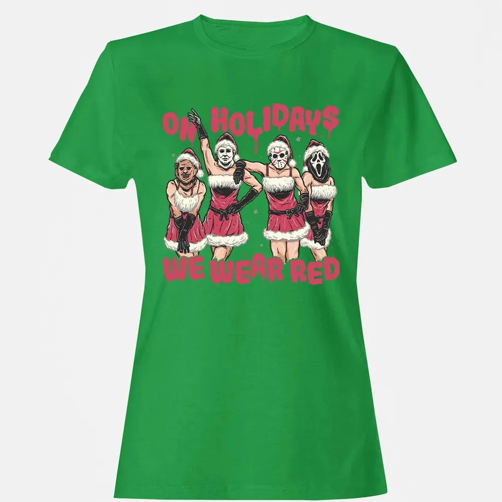 On Holidays We Wear Red Women's T-shirt - 7
