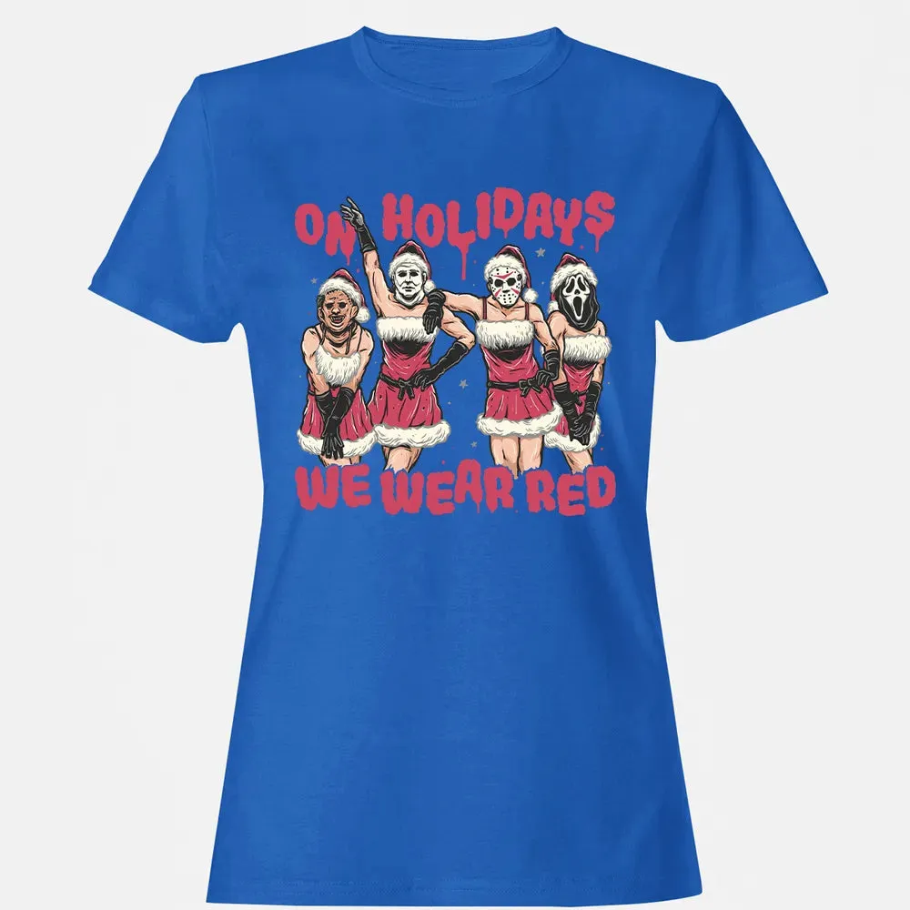 On Holidays We Wear Red Women's T-shirt - 14