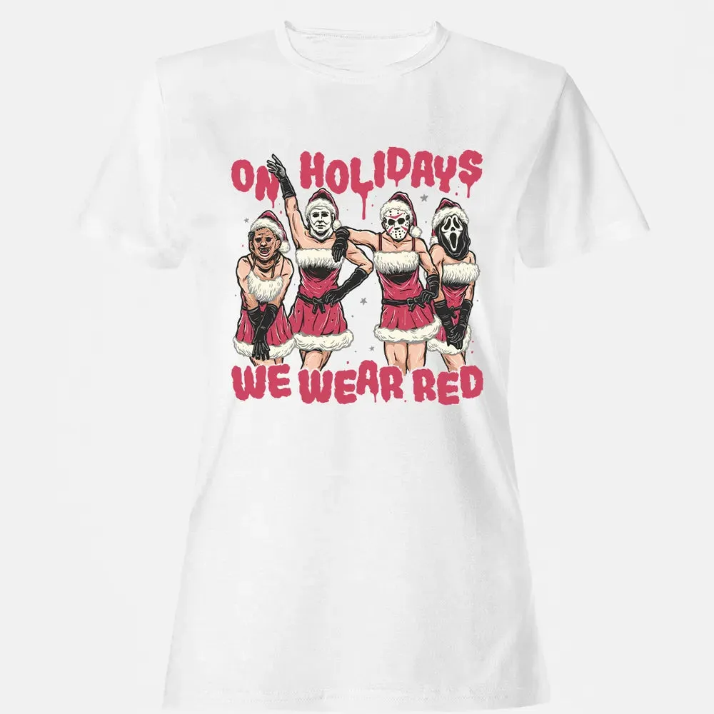 On Holidays We Wear Red Women's T-shirt - 16