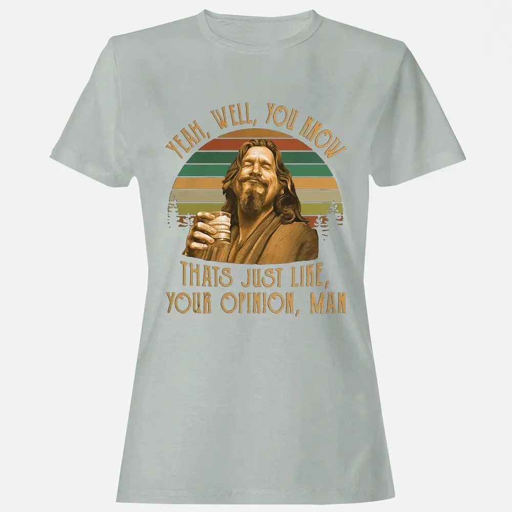 Yeah, Well, You know Women's T-shirt - 2