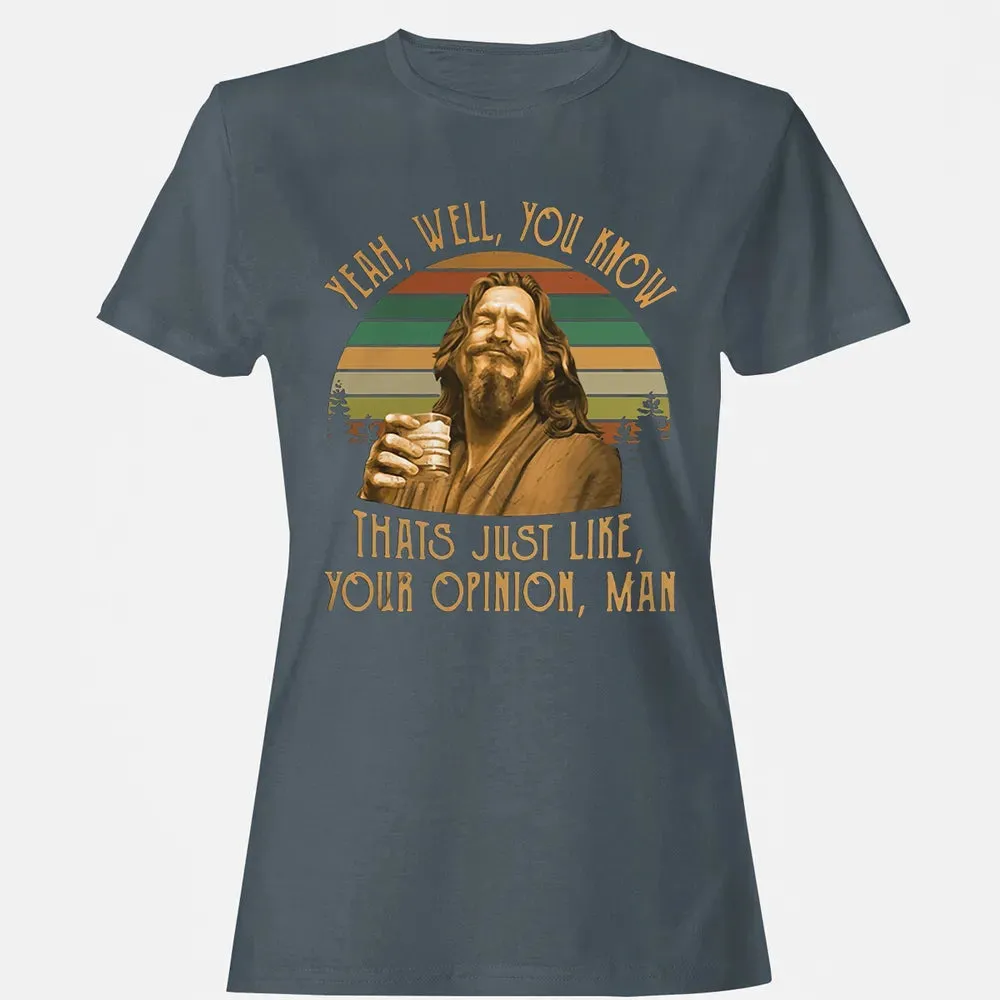 Yeah, Well, You know Women's T-shirt - 3