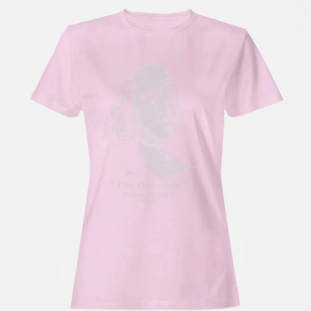 Tax This Dick Benjamin Franklin T 4th Of July Gift Women's T-shirt - 9