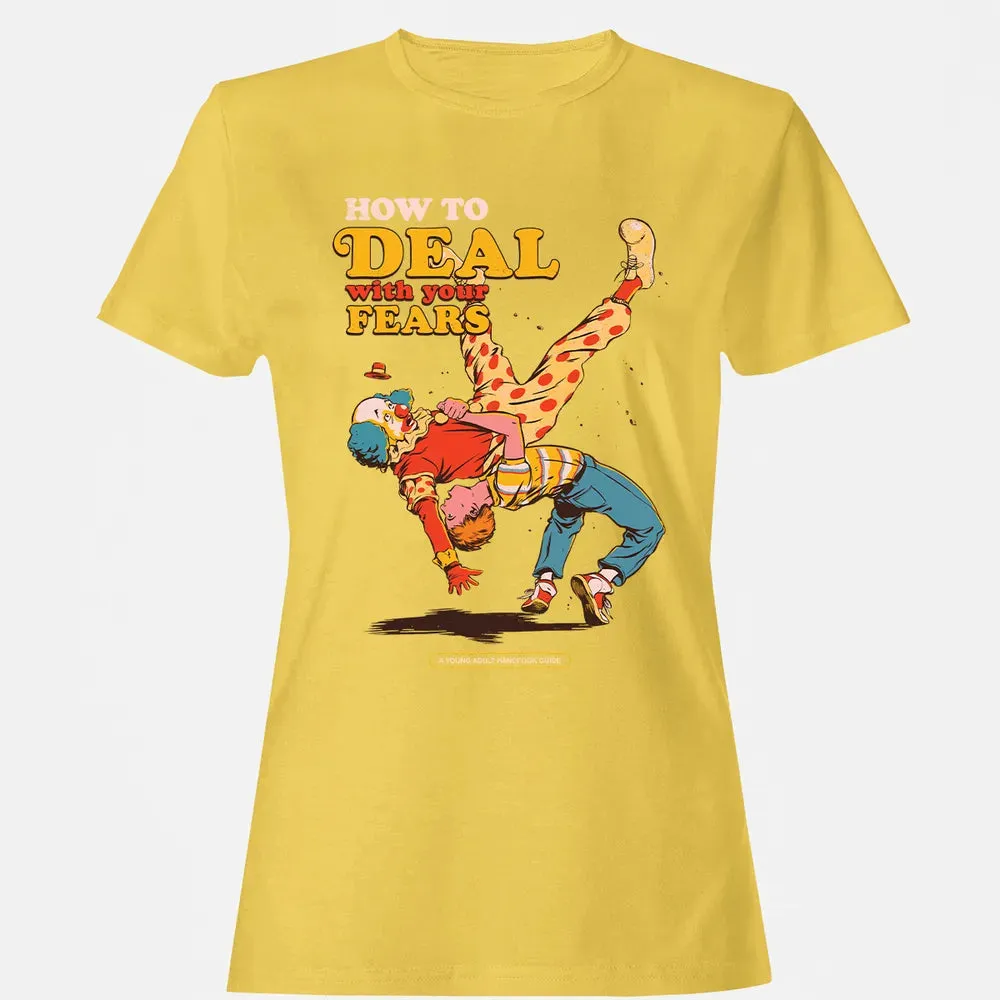 Deal With Your Fears Women's T-shirt - 4
