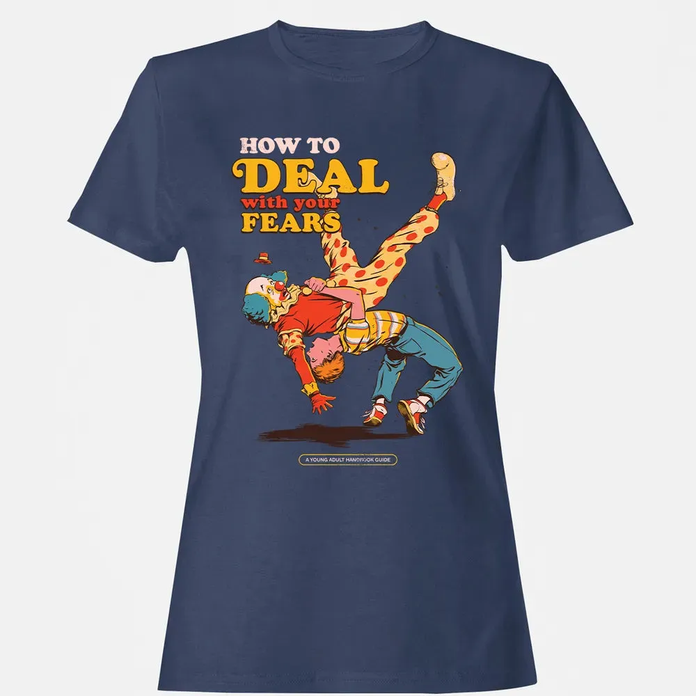 Deal With Your Fears Women's T-shirt - 10