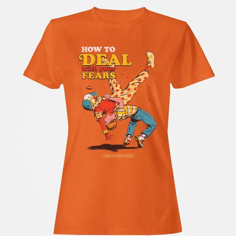 Deal With Your Fears Women's T-shirt - 11