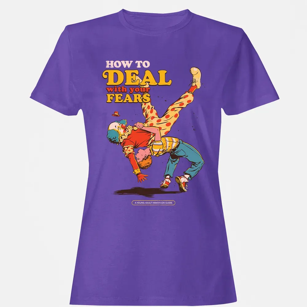 Deal With Your Fears Women's T-shirt - 12