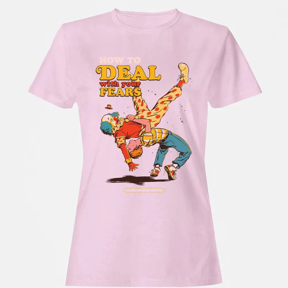 Deal With Your Fears Women's T-shirt - 9