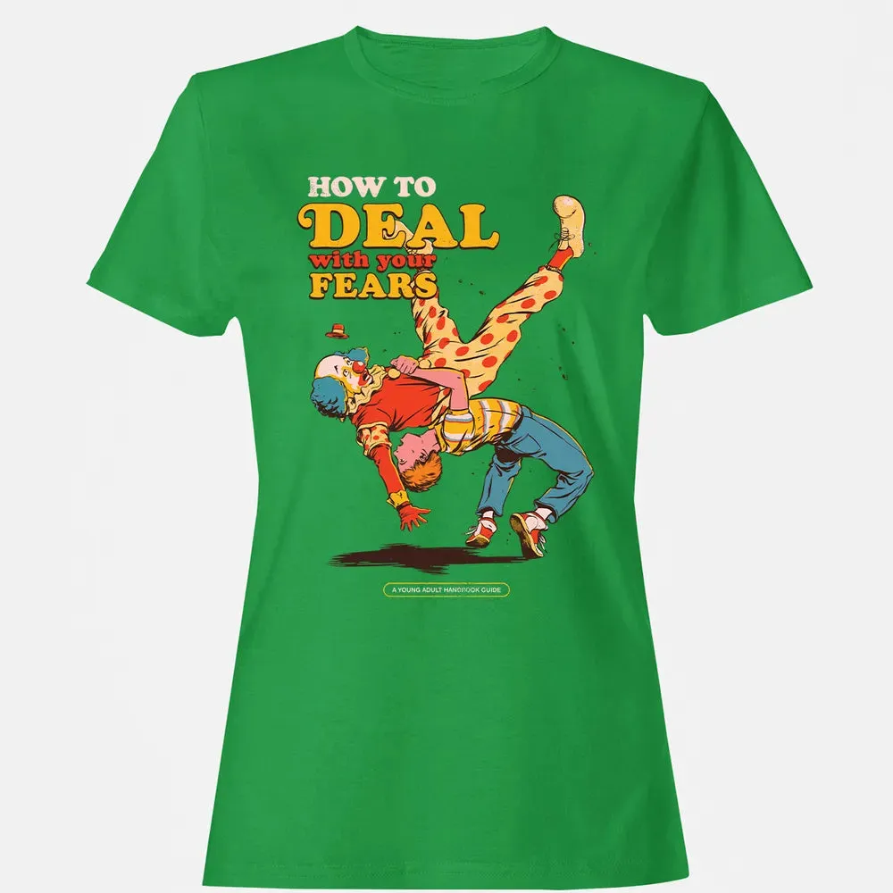 Deal With Your Fears Women's T-shirt - 7