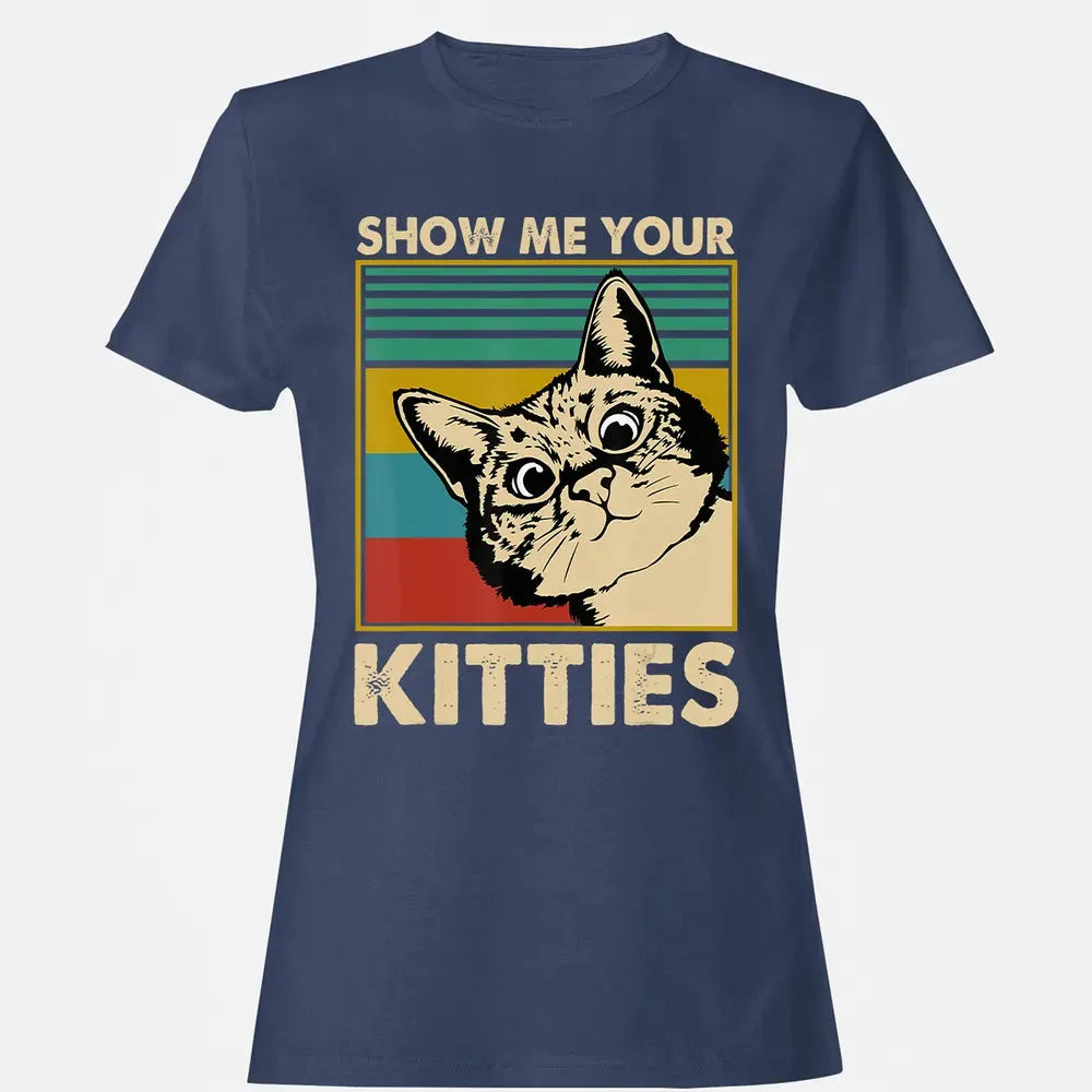 Show me Your Kitties Cat lover Retro Vintage Gift Women's T-shirt - 10