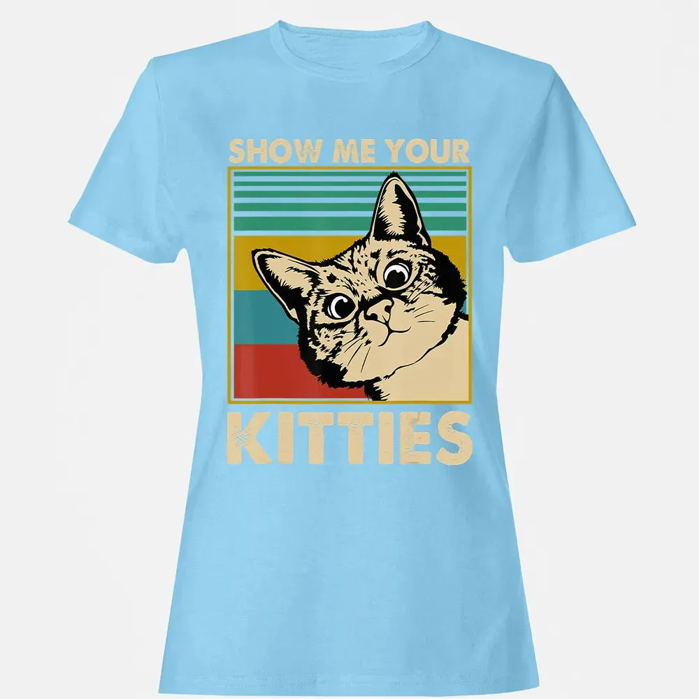 Show me Your Kitties Cat lover Retro Vintage Gift Women's T-shirt - 8