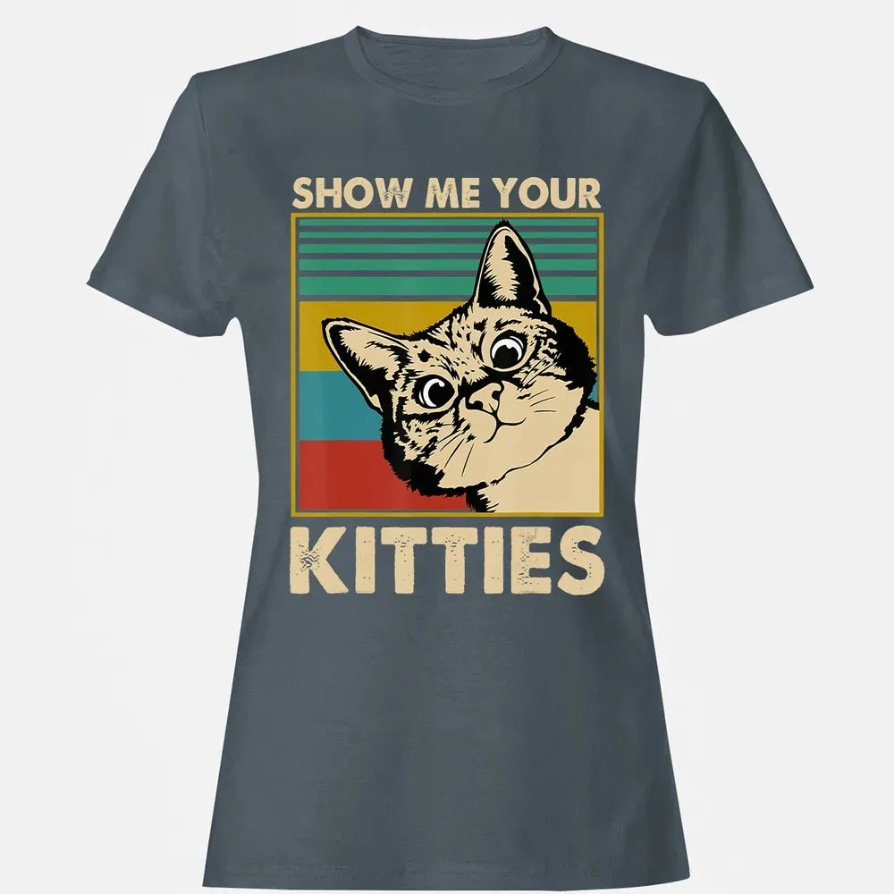 Show me Your Kitties Cat lover Retro Vintage Gift Women's T-shirt - 3