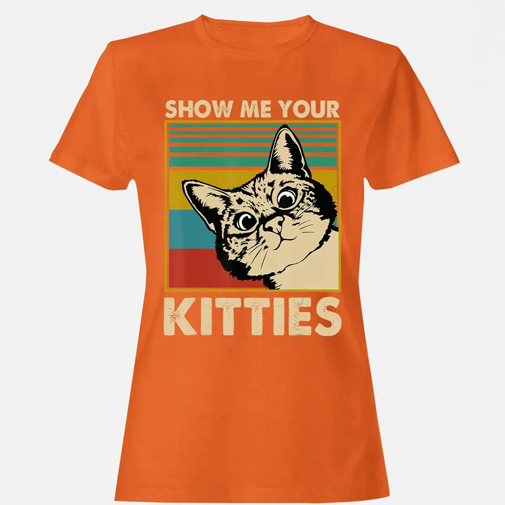 Show me Your Kitties Cat lover Retro Vintage Gift Women's T-shirt - 11