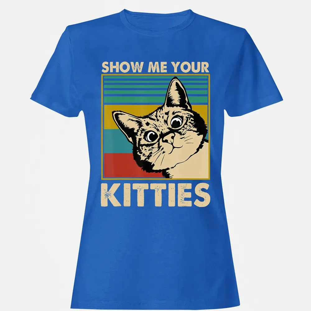 Show me Your Kitties Cat lover Retro Vintage Gift Women's T-shirt - 14