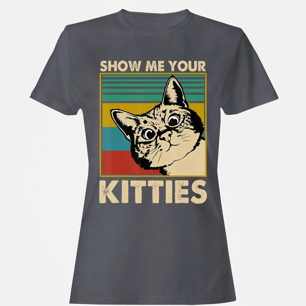 Show me Your Kitties Cat lover Retro Vintage Gift Women's T-shirt - 5
