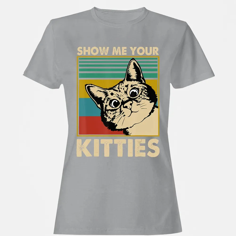 Show me Your Kitties Cat lover Retro Vintage Gift Women's T-shirt - 15