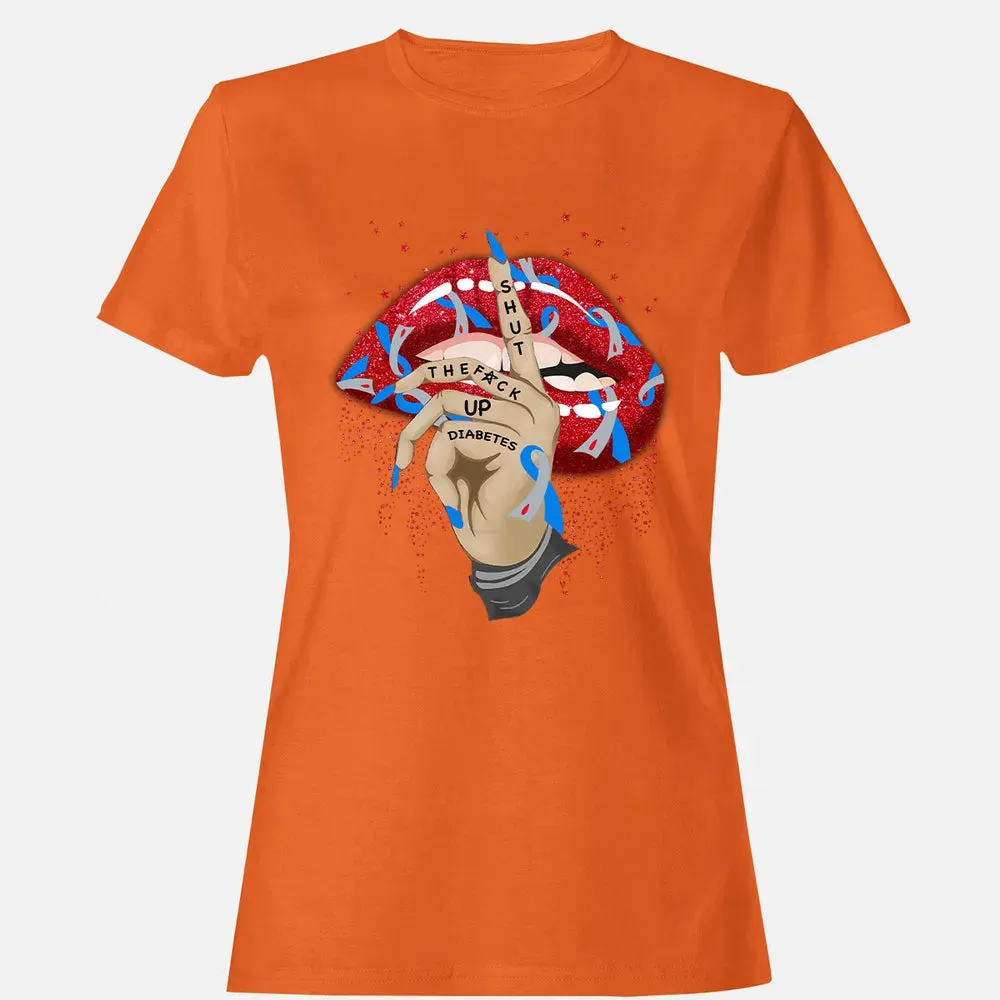 Shut The F*ck Up Diabetes Women's T-shirt - 11
