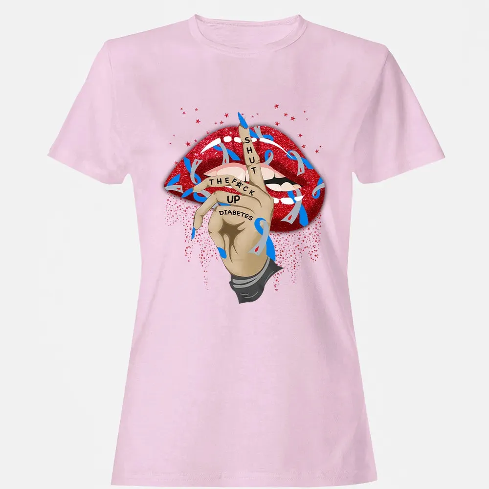 Shut The F*ck Up Diabetes Women's T-shirt - 9