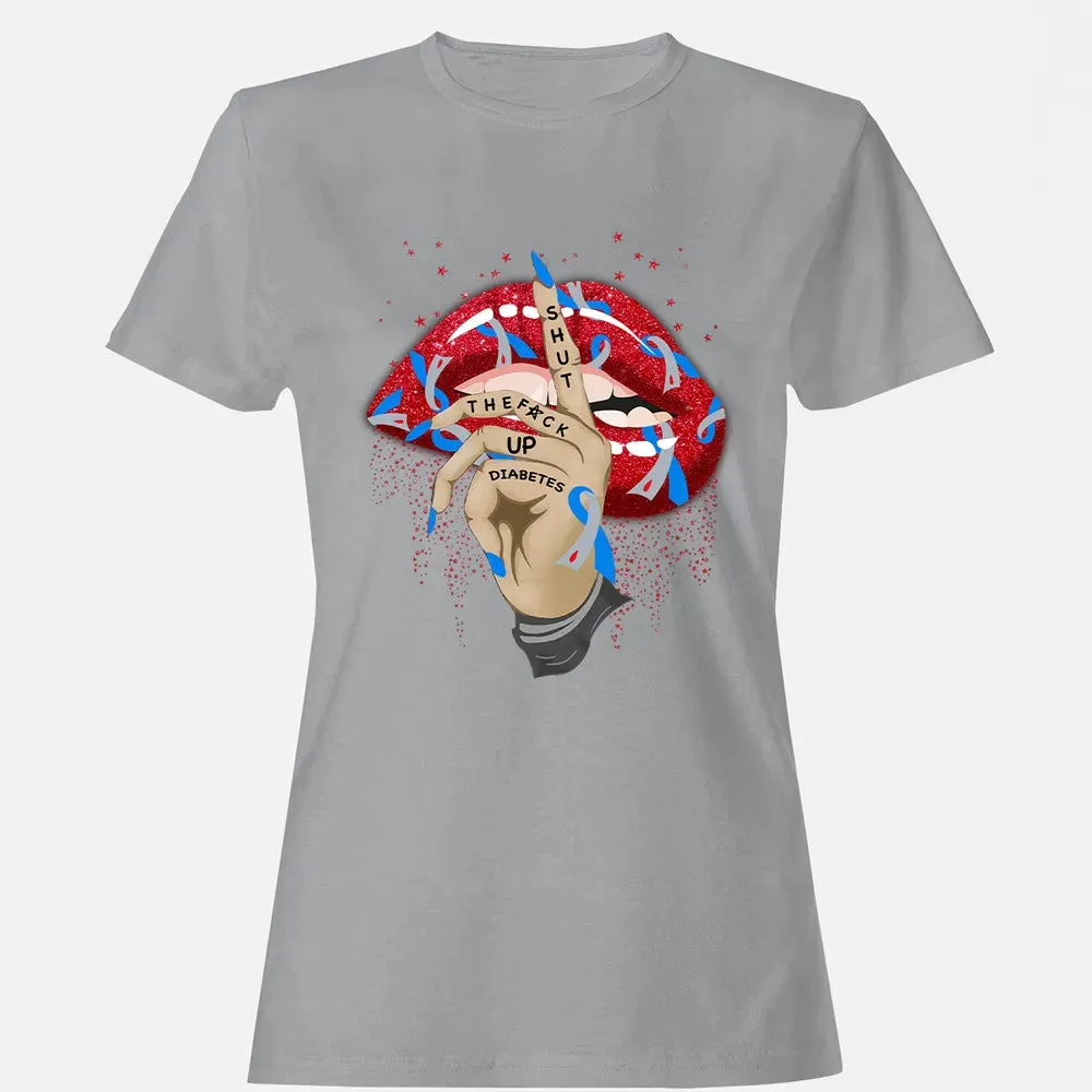 Shut The F*ck Up Diabetes Women's T-shirt - 15