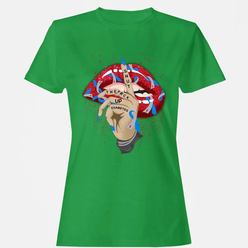 Shut The F*ck Up Diabetes Women's T-shirt - 7