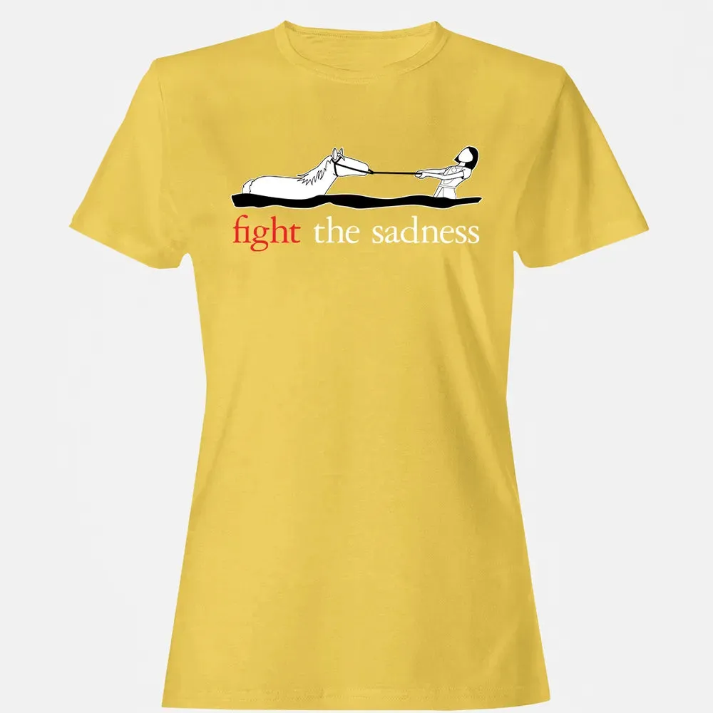 Fight the Sadness Women's T-shirt - 4