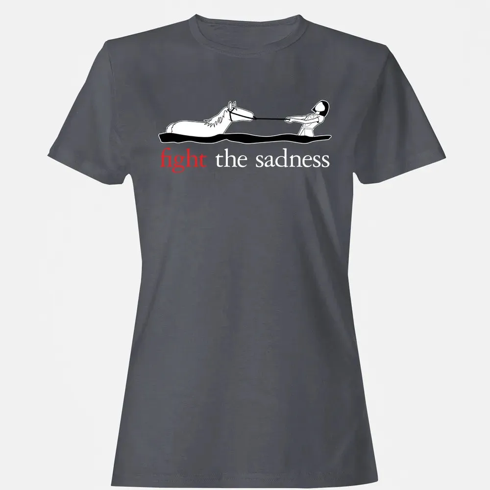 Fight the Sadness Women's T-shirt - 5