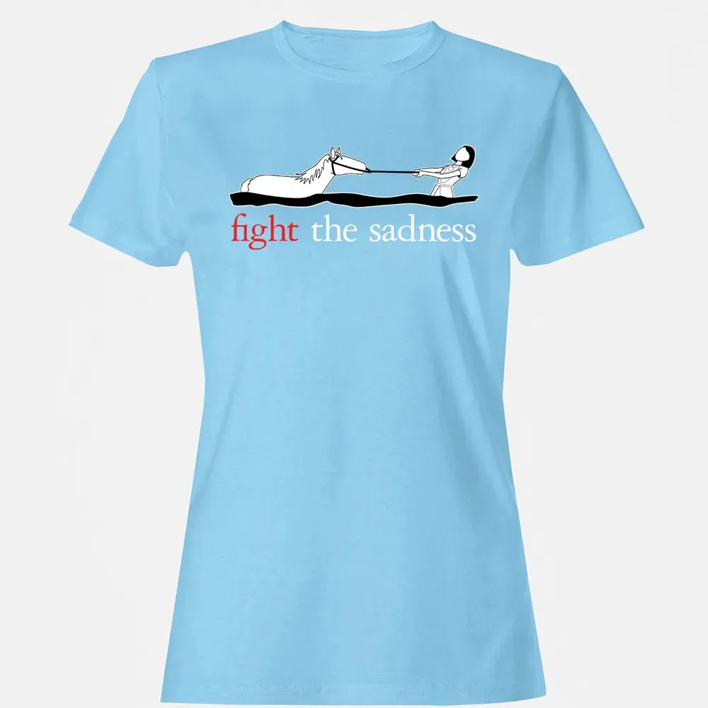 Fight the Sadness Women's T-shirt - 8