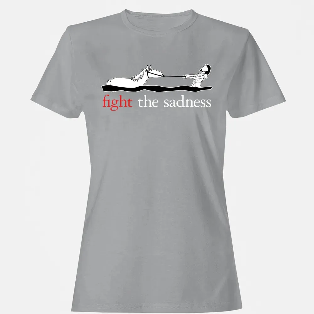 Fight the Sadness Women's T-shirt - 15