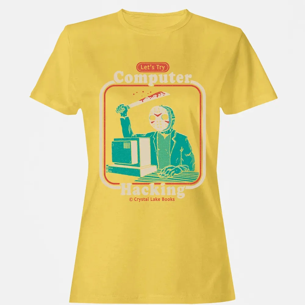 Letâ€™s Try Computer Hacking Women's T-shirt - 4