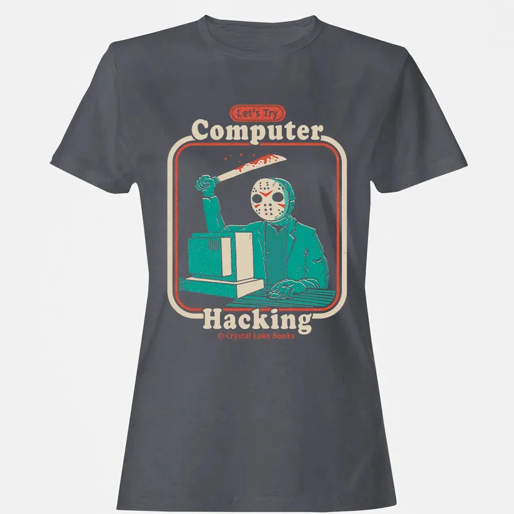 Letâ€™s Try Computer Hacking Women's T-shirt - 5