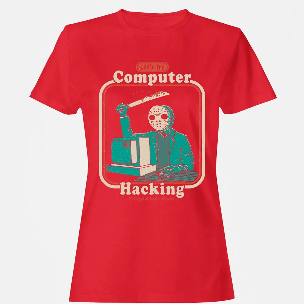 Letâ€™s Try Computer Hacking Women's T-shirt - 13