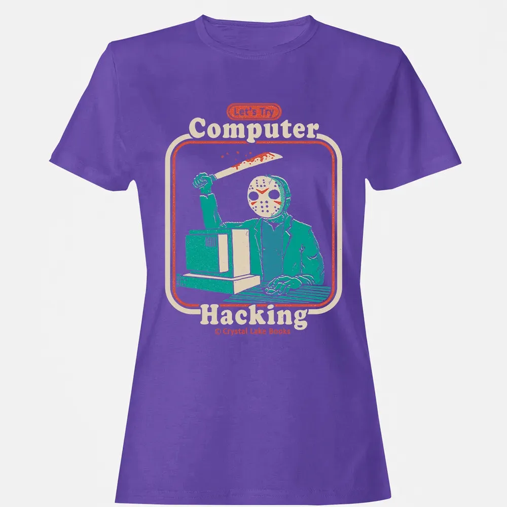 Letâ€™s Try Computer Hacking Women's T-shirt - 12