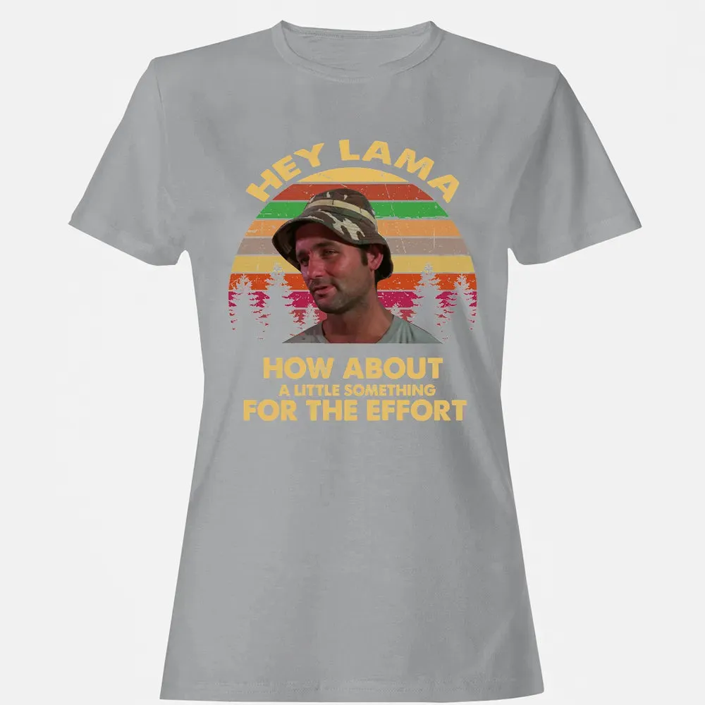 How about a little something for the effort Women's T-shirt - 15