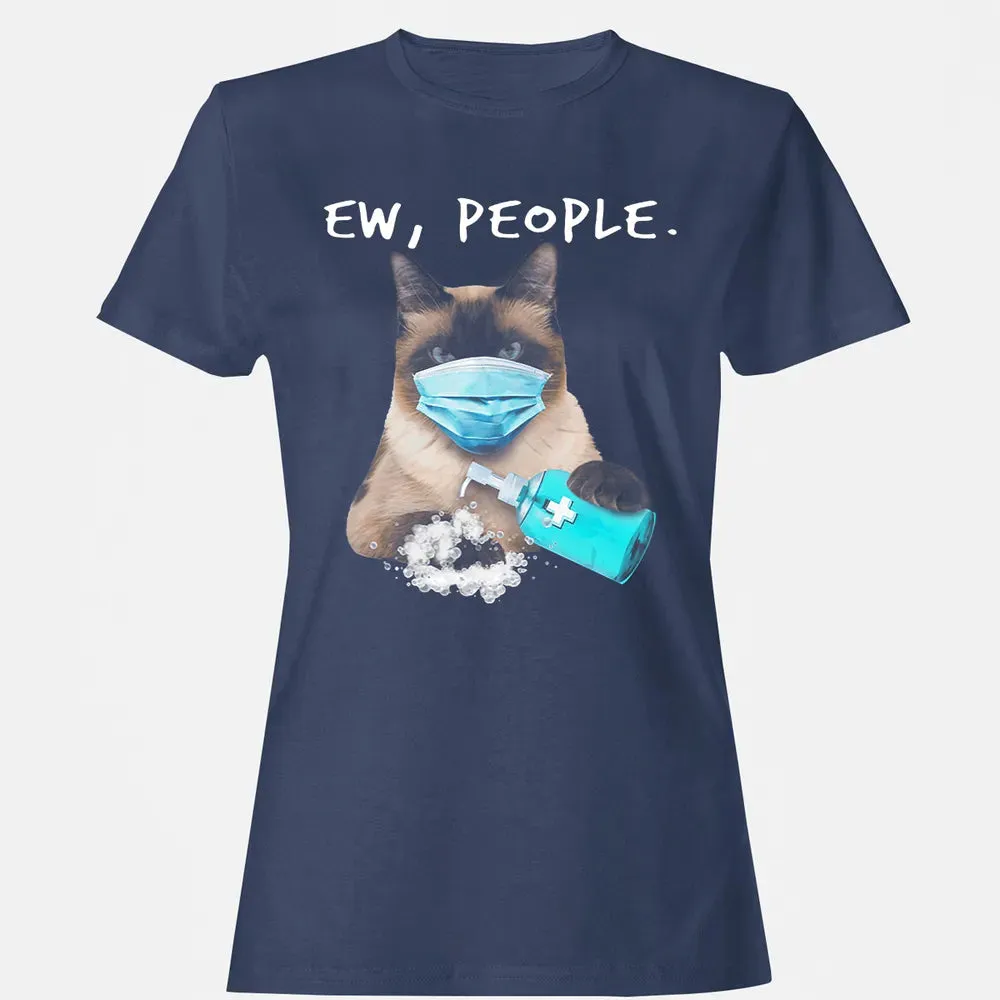 Siamese Cat Ew People Dog Wearing A Face Mask Women's T-shirt - 10